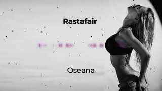 Rastafair - Oseana ( Original Mix )