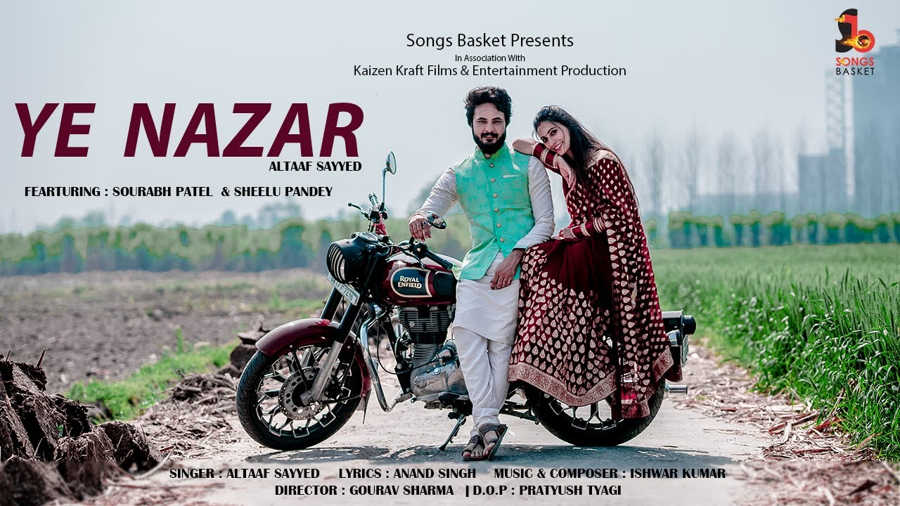 Ye Nazar | Altaaf Sayyed | Anand Singh | Ishwar Kumar I Abhyaank I Songs Basket