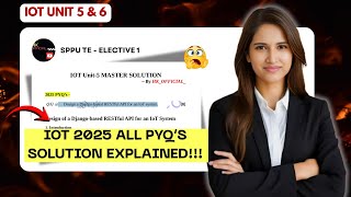 IoT 2025 All PYQs Solved 🔥 | Unit 5 &amp; Unit 6 | Very IMP Video | SPPU TE Elective I