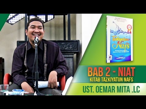 bab-2---niat-(-kitab-tazkiyatun-nafs-)-ᴴᴰ-|-ust.-oemar-mita.-lc