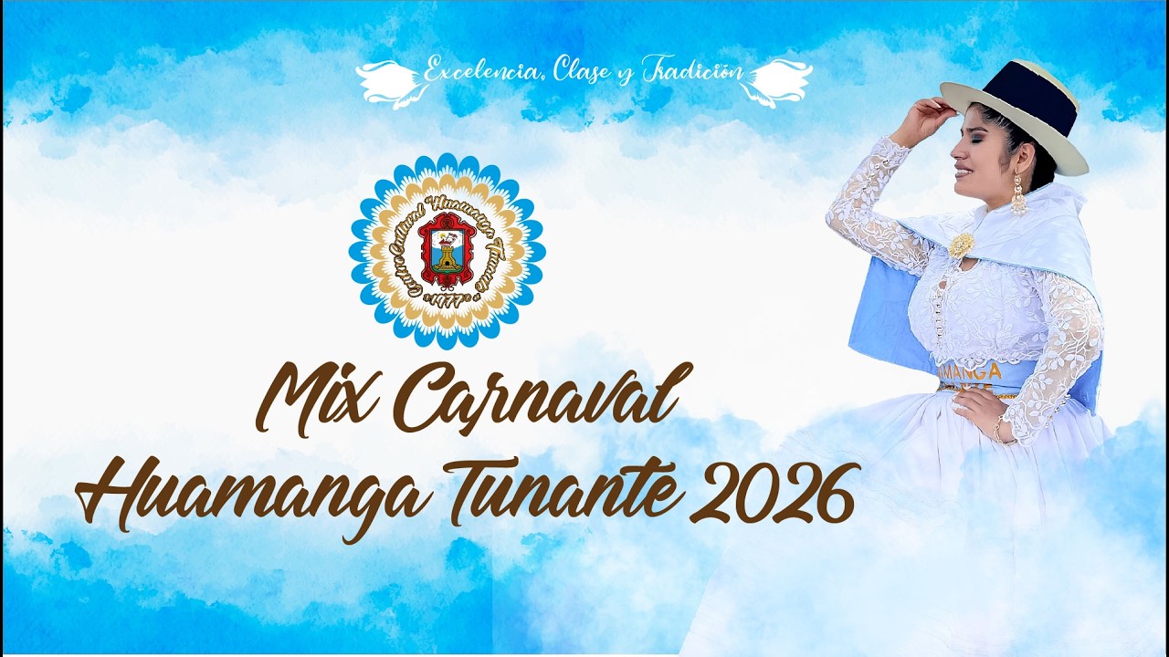 MIX CARNAVALES HUAMANGA TUNANTE 2026