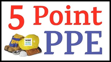 5 Point PPE | PPE | PPE Safety | 5 Point Personal Protective Equipment | HSE STUDY GUIDE