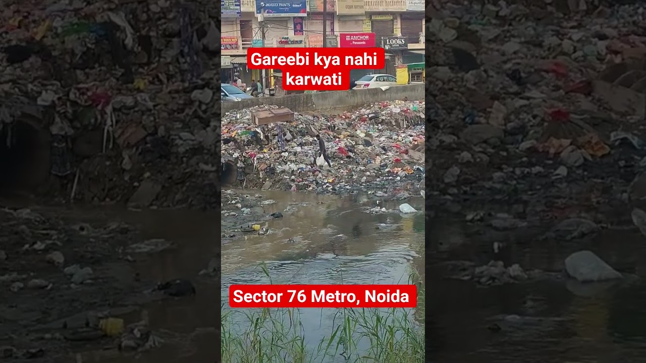 Gareebi Kya nahi karwati ,Noida Sector 76 Metro 