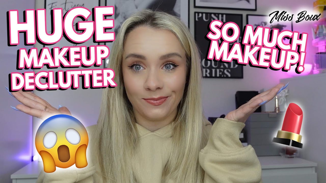 HUGE Makeup Organisation & Declutter - MISS BOUX