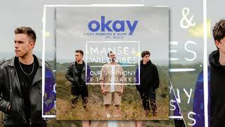 Nicky Romero & Marf feat. Wulf vs. Manse & Wildvibes - Okay vs Our Symphony Nick Niroz Mashup