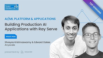 Building Production AI Applications with Ray Serve
