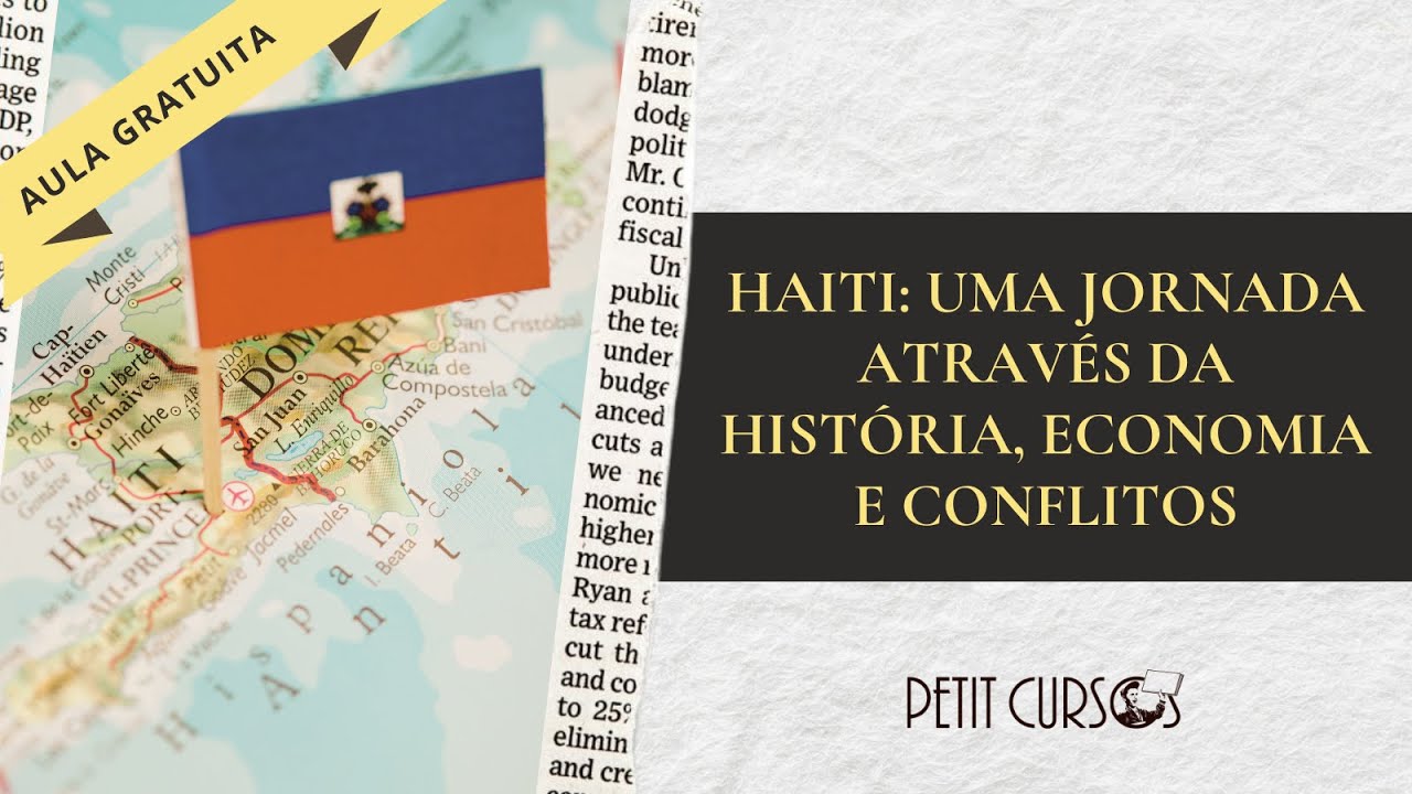 Haiti: História, Economia e Conflitos - Uma Análise Contemporânea | AULA GRATUITA