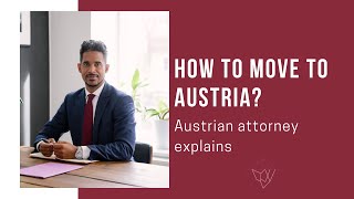 How to move to Austria? - Austrian attorney explains