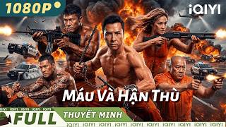 【Thuyết Minh】Máu Và Hận Thù🚨Cả nhà bị hại, đặc nhiệm chìm một mình xông vào băng đảng để báo thù!