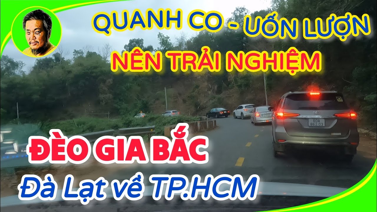 FULL TUYẾN trải nghiệm đèo Gia Bắc cho các bác tài mới từ Đà Lạt về lại Phan Thiết, TP.HCM, Dầu Giây
