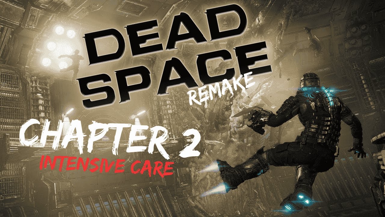 Dead Space | Chapter 2 | Intensive care | Things Got Real! - YouTube