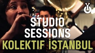 Kolektif İstanbul - Şişede Bade Durmaz I Babylon Studio Session Resimi