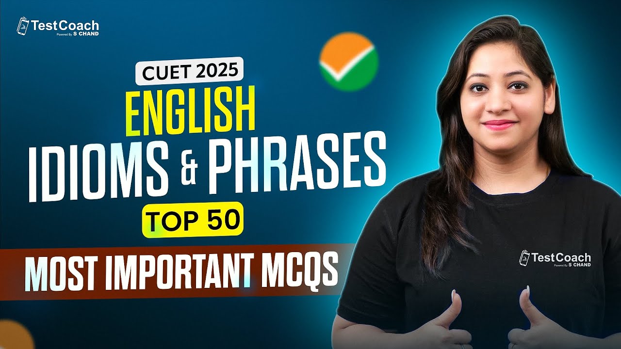 CUET 2025 | English - Idioms and phrases | Top 50 Most Important MCQs ...