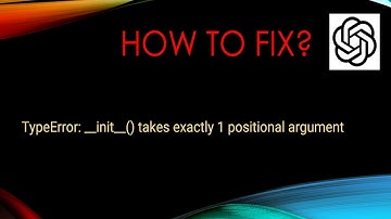 How To Fix [OpenAI and Langchain] - TypeError: __init__() takes exactly 1 positional argument