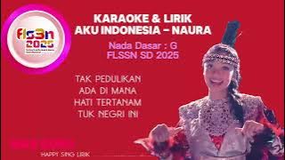 FLSSN 2025 - AKU INDONESIA - KARAOKE LIRIK Nada Dasar G #flssn2025 #flssnsd