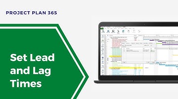 Set Lead and Lag Times in Project Plan 365