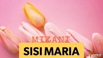 MIZANI- Sisi Maria