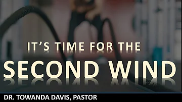 IT'S TIME FOR THE SECOND WIND | Pastor Dr. Towanda Davis | 4/28/2024 | Elevate Church Live Broadcast