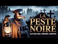 La Peste Noire : Le fléau qui a décimé l’Europe