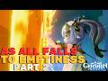 As All Falls To Emptiness PART 2 | Genshin Impact | HD