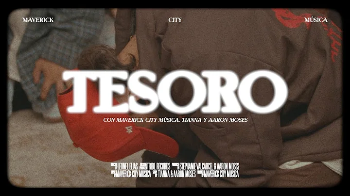 Tesoro (feat. Aaron Moses & Tianna) | Maverick Cit...
