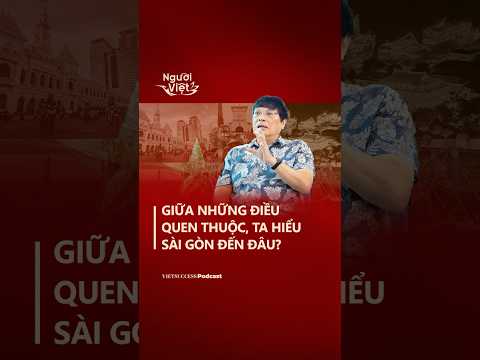 Giữa những điều quen thuộc, ta hiểu Sài Gòn đến đâu?