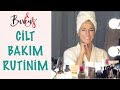 BurcuEs | Cildim İçin Neler Kullanıyorum? | Sabah Bakım Rutinim