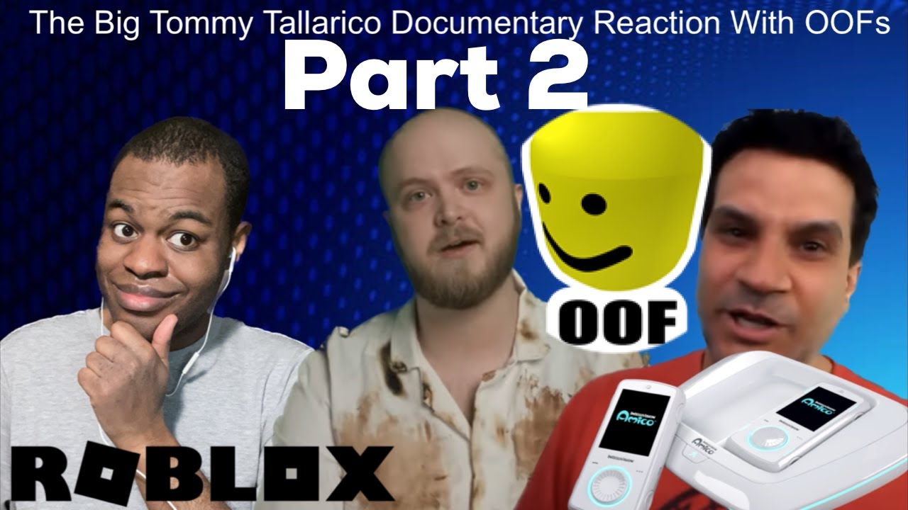 The Big Tommy Tallarico Documentary Reaction (ROBLOX_OOF.mp3) Part 2
