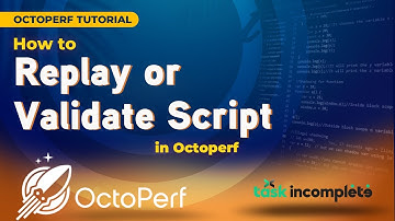 How to Replay or Validate Script in OctoPerf