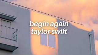 Begin Again  Taylor Swift slowed  Reverb