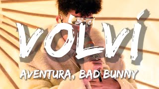 Aventura, Bad Bunny - Volví | Christian Nodal, Bad Bunny, Tito Silva (Letra/Lyrics)