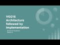 9. VGG16 architecture and implementation