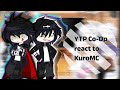 YTP Co-Op react to KuroMC...? // My oc // //ShipAll+Kuro// [P4] #gacha #minecraft #otp #reaction