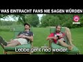 Was Eintracht-Fans NIE sagen würden