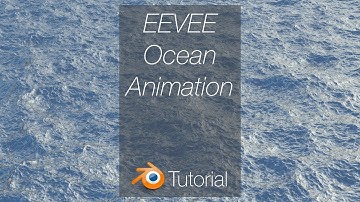 [2.80] Blender Tutorial: Ocean Animation in EEVEE, Beginner