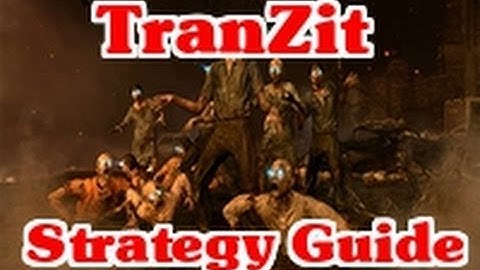 Black Ops 2: Zombie Strategy Tutorial (TranZit Zombies)