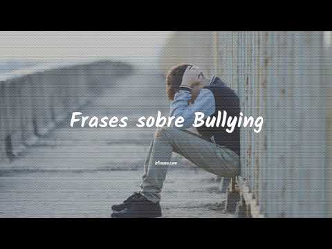 Frases sobre Bullying
