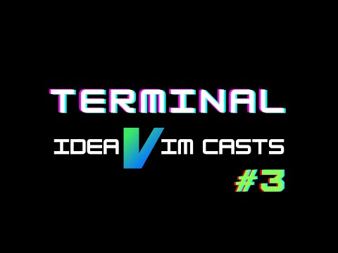 IdeaVim Casts #3: Terminal