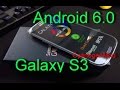 Samsung Galaxy S3 с рабочим Android 6.0 (CyanogenMod 13)