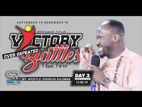 scriptures on giving VICTORY OVER REPEATED BATTLES BY APOSTLE JOHNSON SULEMAN (Day 3 Morning September To Remember 2019