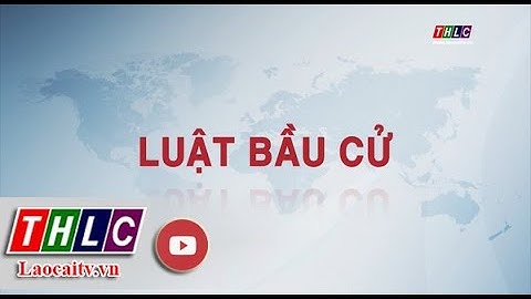 Phổ biến Luật Bầu cử đại biểu Quốc hội và đại biểu HĐND các cấp (25/1/2021) | THLC