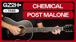 Chemical Guitar Tutorial - Post Malone Guitar Lesson Chords + Lead + TABs