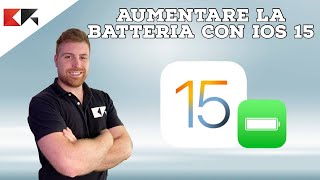 iOS 15: come aumentare PER DAVVERO la durata della batteria