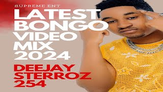 LATEST BONGO VIDEO MIX 2024 FT DJ STERROZ 254,JAY MELODY