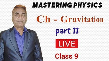 Class IX chapter Gravitation II Niranjan Sir. II Mastering Physics