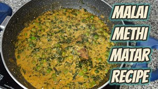 Easy to Make Malai/Methi/Matar Recipe/Moody Foody Kitchen