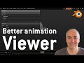 Better animation viewer for blender