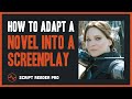 How to adapt a novel into a screenplay in 10 steps  script reader pro