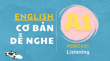🎧 Luyện Nghe Tiếng Anh Cơ Bản A1 - Beginner Level 1 | Listening English Podcast |🎯