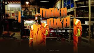 John Blaq - Makanika  (official Audio)